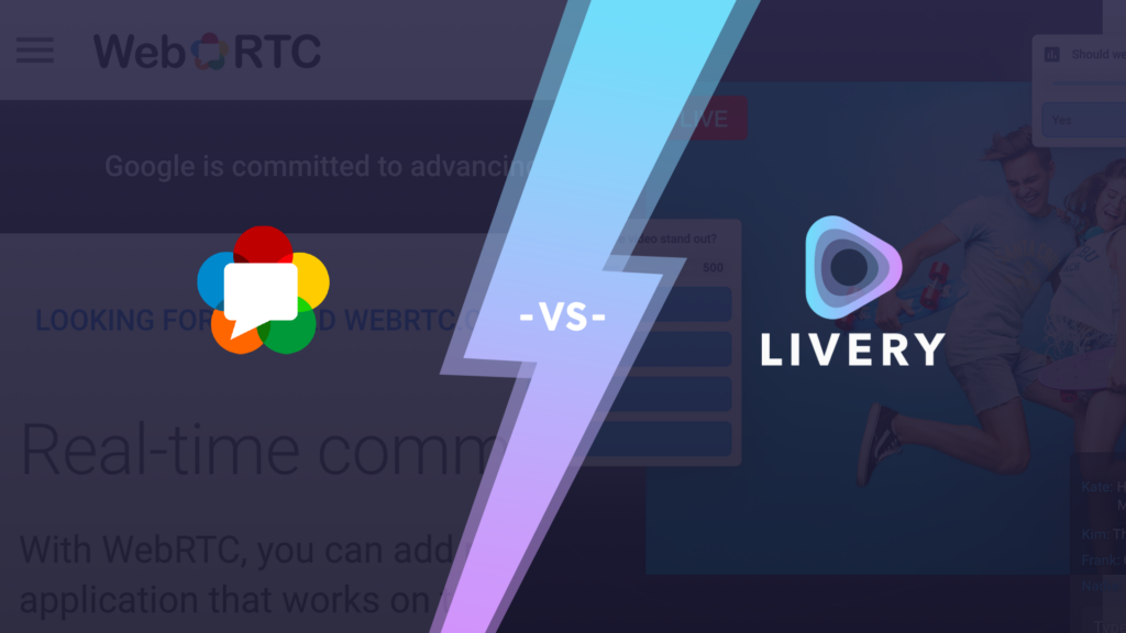 WebRTC vs Livery 1